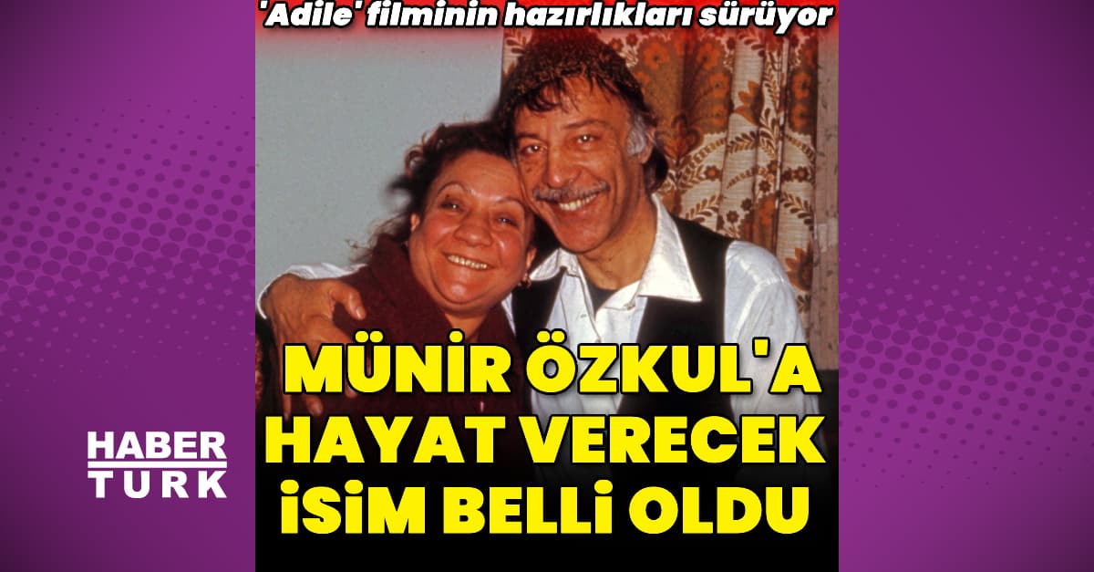 Münir Özkul'u canlandıracak isim belli oldu