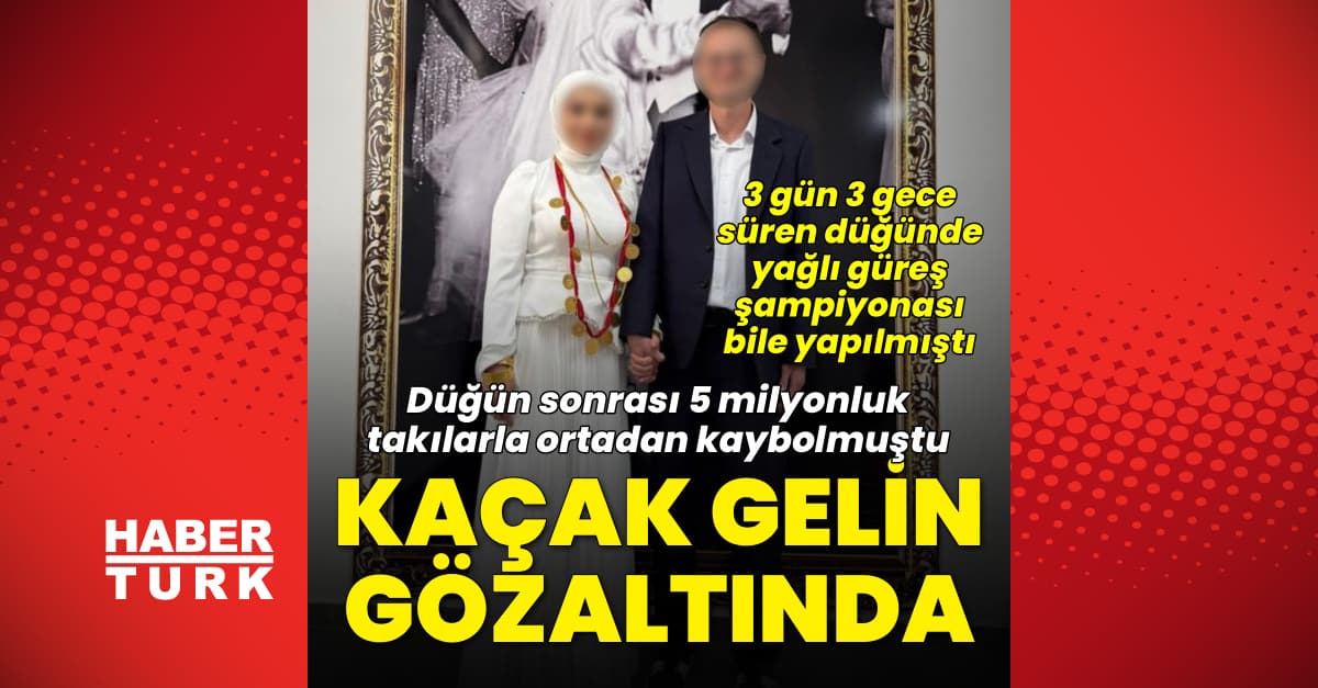 5 milyonluk takılarla kaybolmuştu! Kaçak gelin gözaltında