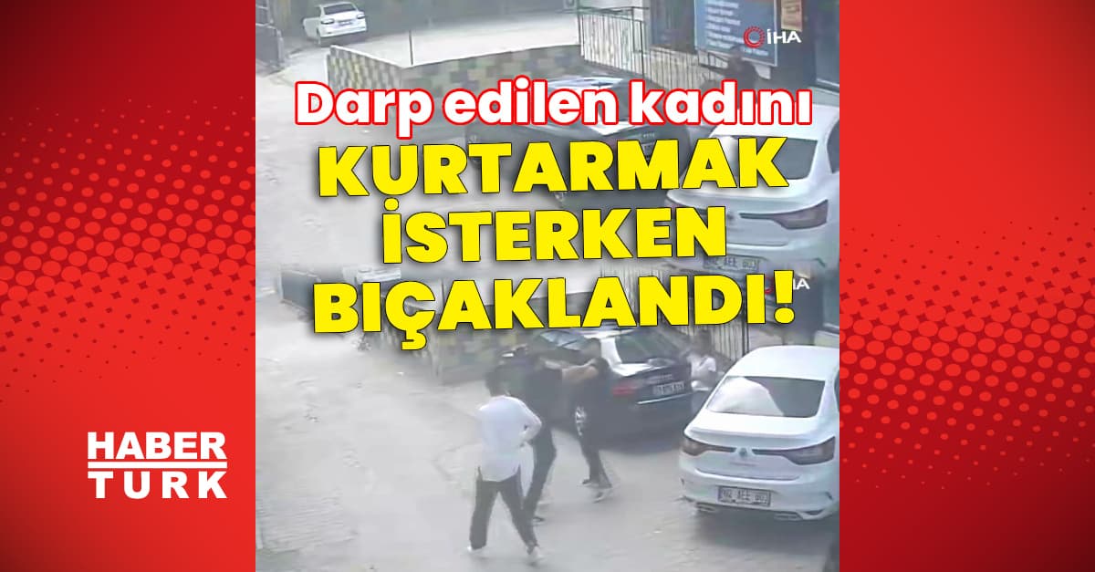 Darp edilen kadını kurtarmak isterken bıçaklandı!
