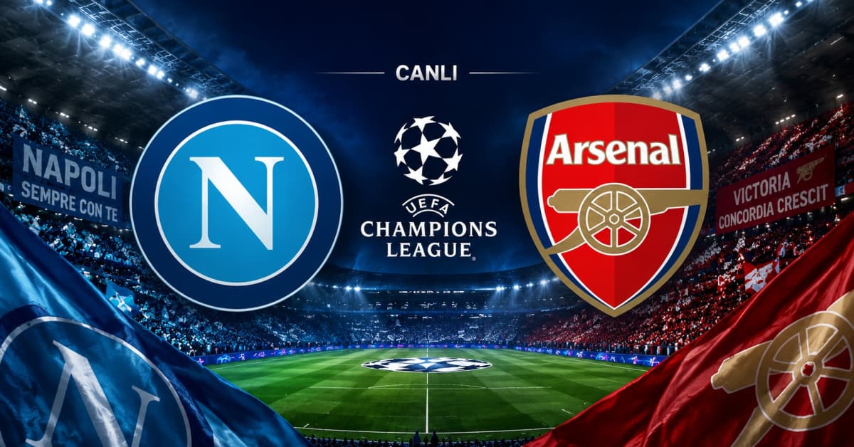 Napoli - Arsenal maçı ne zaman?
