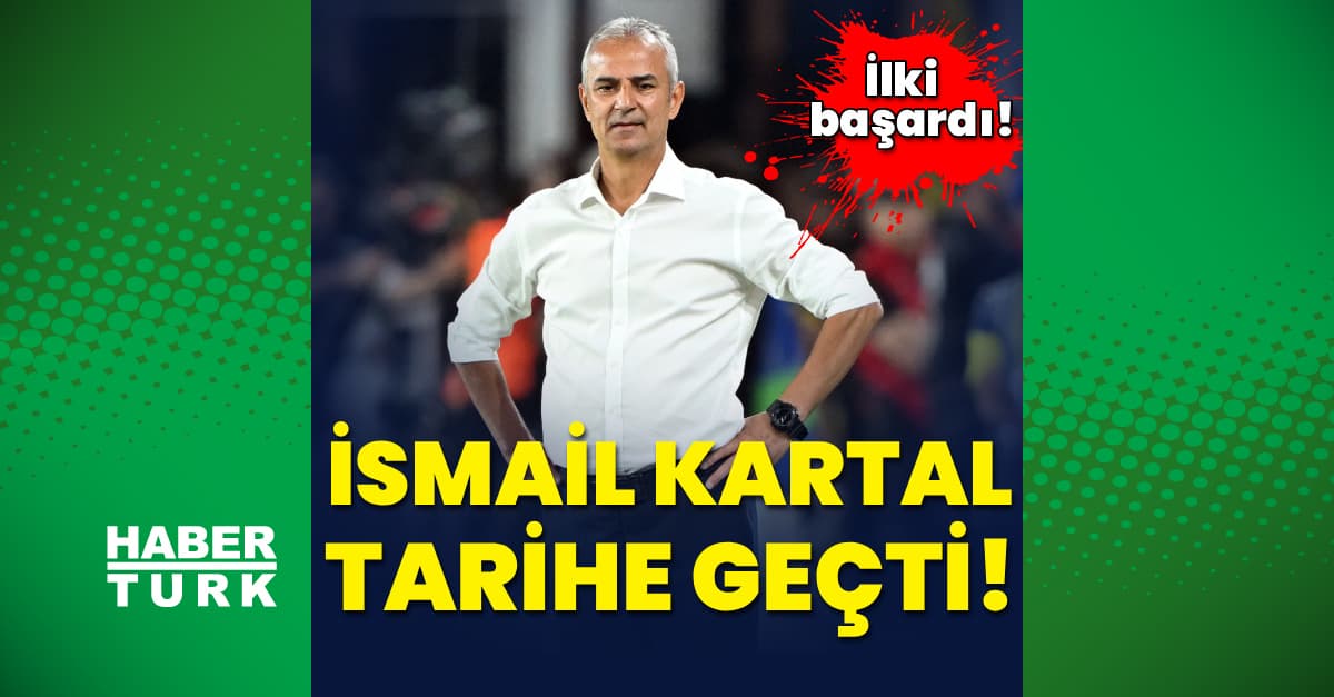 İsmail Kartal, Fenerbahçe tarihine geçti!