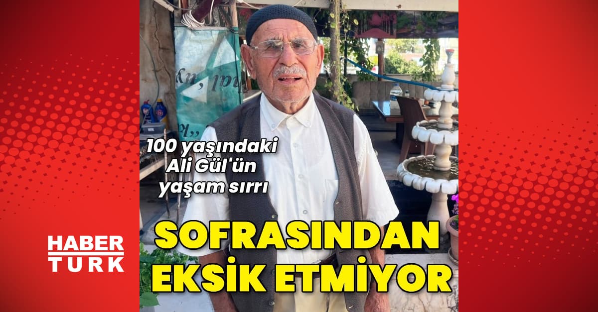 100 yaşındaki Ali Gül’ün yaşam sırrı