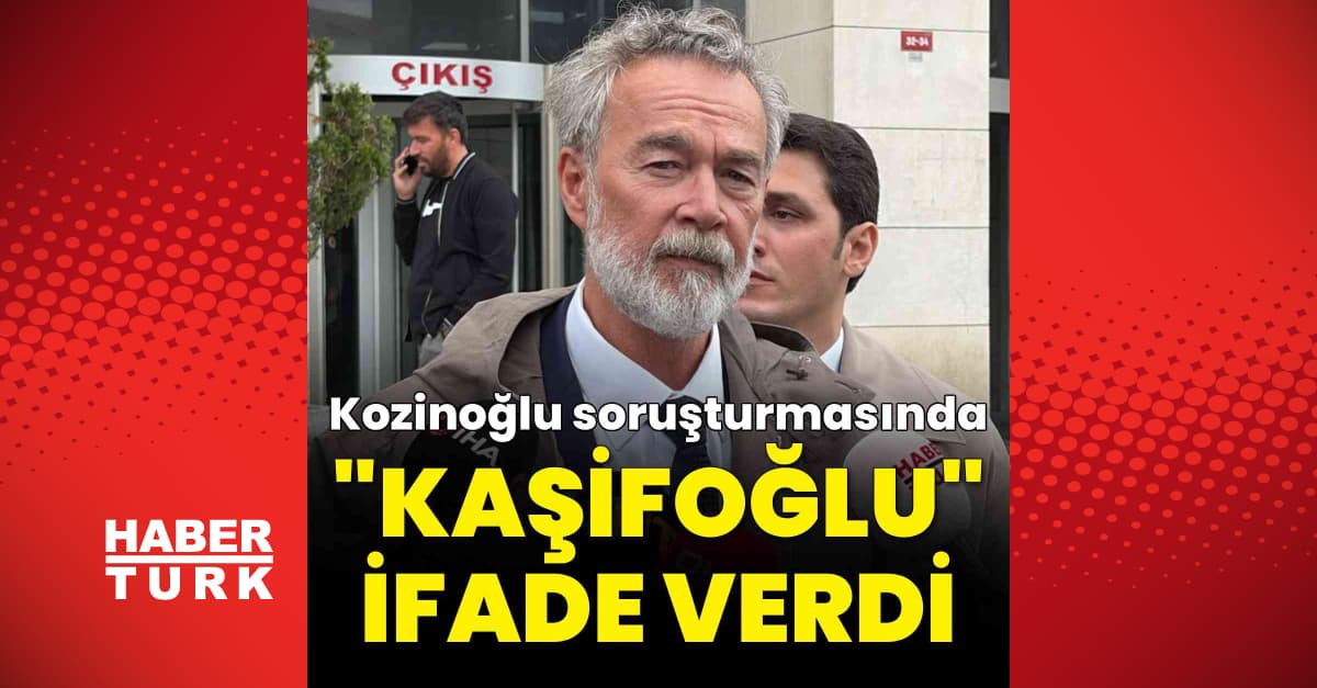 "Kaşifoğlu" ifade verdi