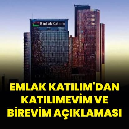 Emlak Katılım'dan Katılımevim ve Birevim açıklaması