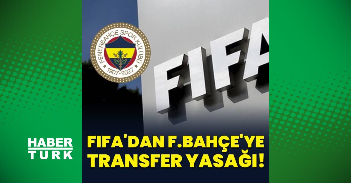 FIFA'dan Fenerbahçe'ye transfer yasağı!