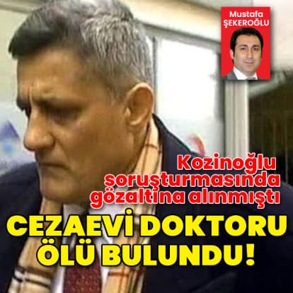Eski cezaevi kampüs doktoru ölü bulundu