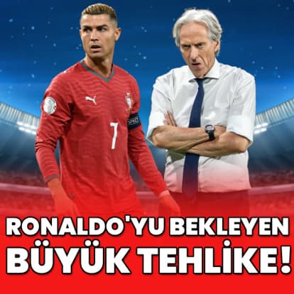 Cristiano Ronaldo'yu bekleyen tehlike!