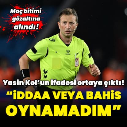 Yasin Kol'un ifadesi ortaya çıktı!