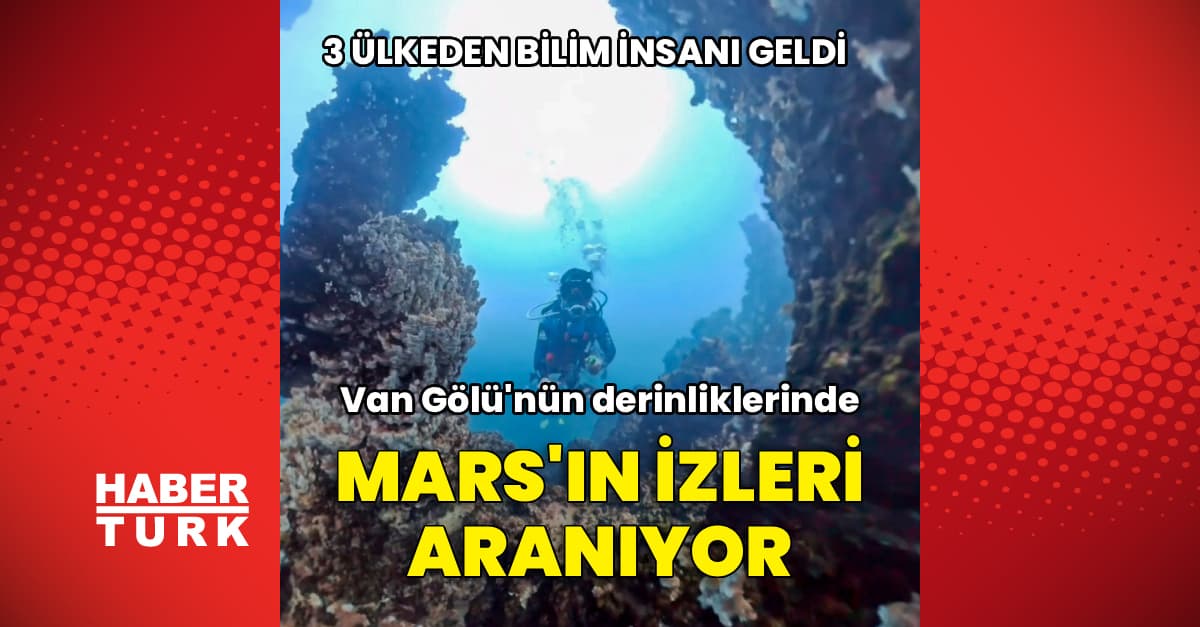 Van Gölü'nün derinliklerinde Mars'ın izleri aranıyor