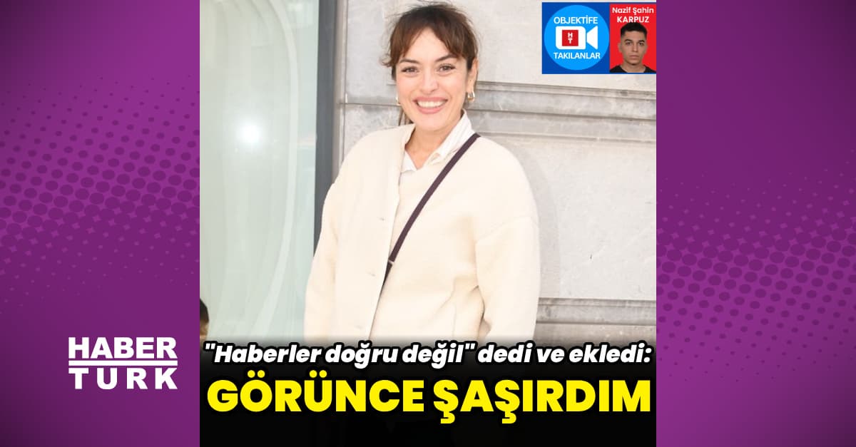 "Haberler doğru değil"