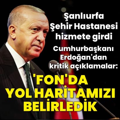 Cumhurbaşkanı Erdoğan'dan açıklamalar