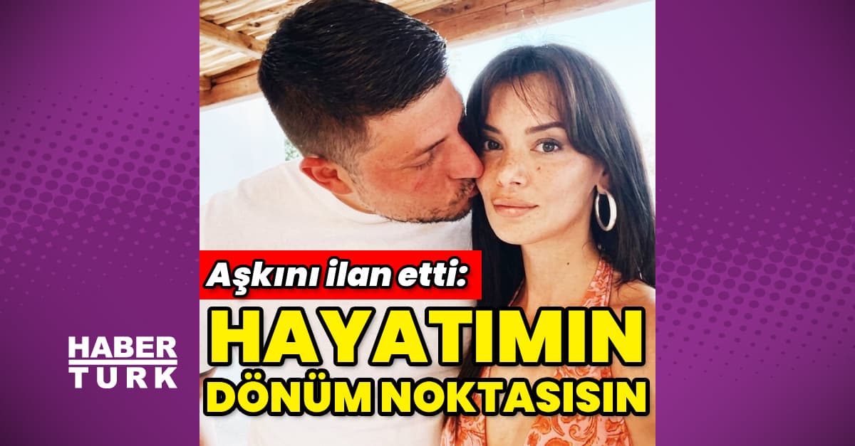 "Hayatımın dönüm noktasısın"