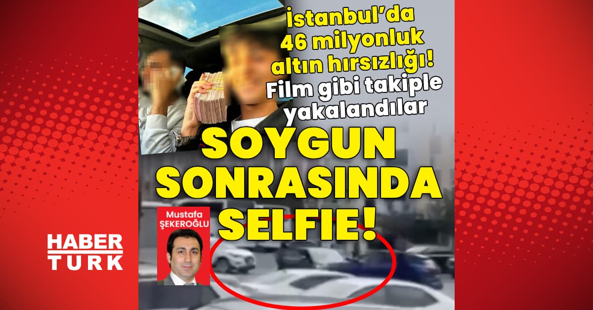 İstanbul’da 46 milyonluk altın soygunu! Film gibi takiple yakalandılar!