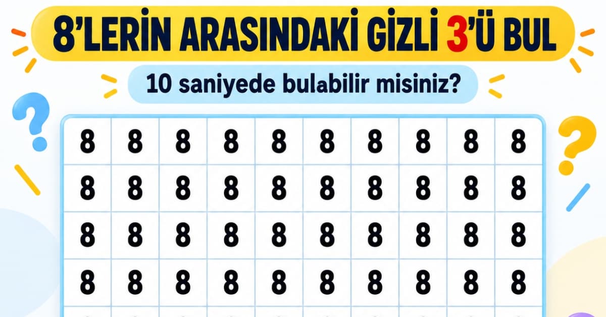 8'lerin arasındaki gizli 3'ü bulabilir misin?