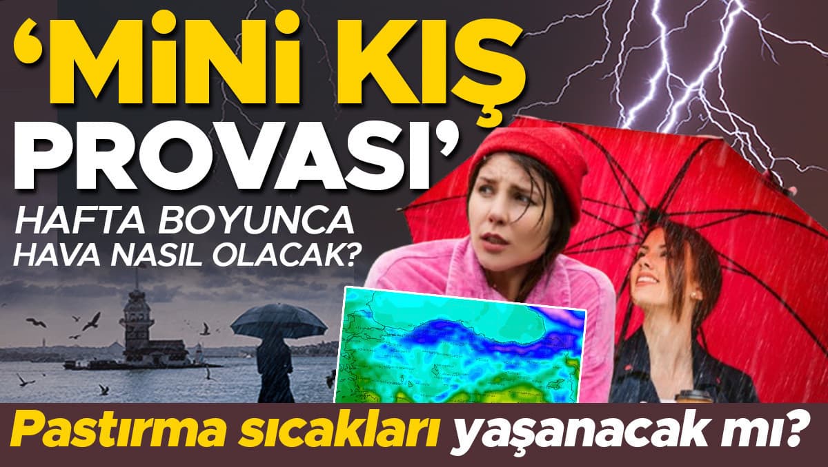 Mini kış provası! Hafta boyunca hava nasıl olacak? Pastırma sıcakları yaşanacak mı?