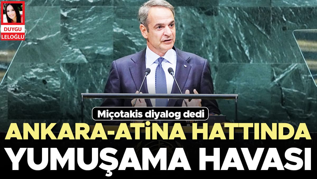 Ankara-Atina hattında yumuşama havası