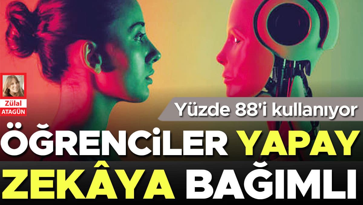 Öğrencilerin yüzde 88’i yapay zekâ kullanıyor