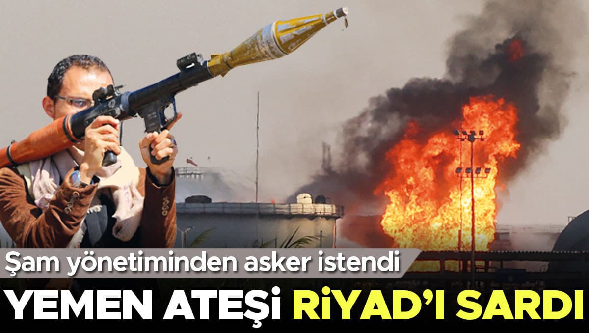 Yemen ateşi Riyad’ı sardı