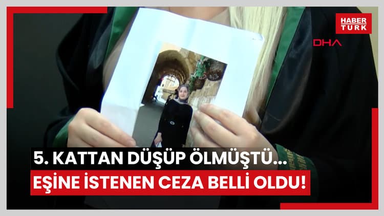 Genç kadın 5. kattan düşüp ölmüştü... Eşine istenen ceza belli oldu!