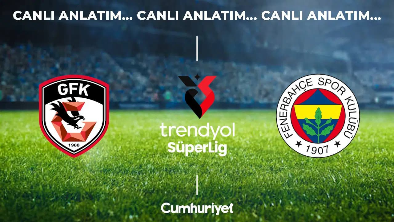 CANLI ANLATIM: Gaziantep FK - Fenerbahçe | Süper Lig 5. Hafta Mücadelesi